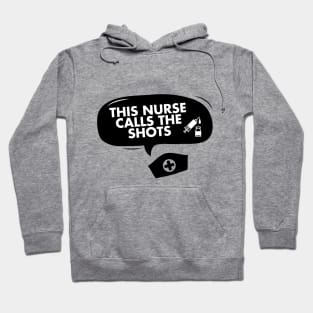 This nurse calls the shots Hoodie